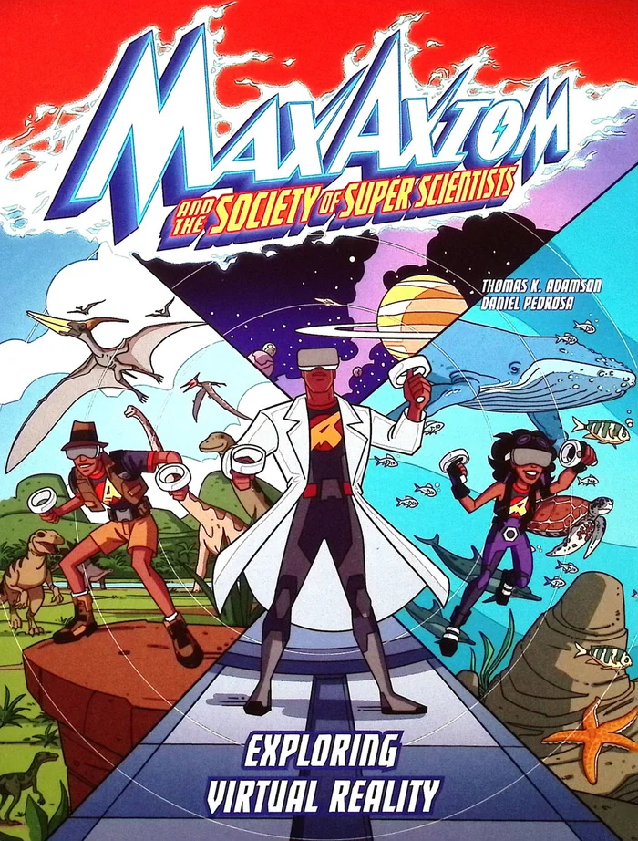 Max Axiom and the Society of Super Scientists: Exploring Virtual Reality