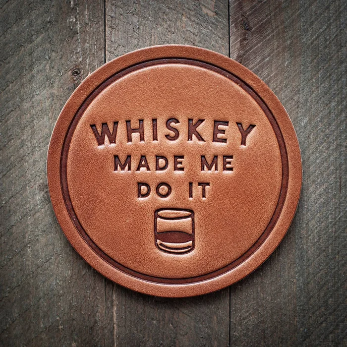 Whiskey Made Me Do It Coaster – Funny Gift